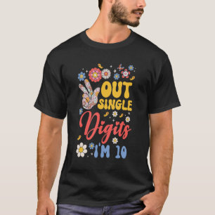 Peace it Out Single Digits I'm 10 Blume 10. Birt T-Shirt