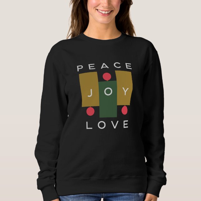 Peace Joy Liebe Weihnachtsangebot Moderne Typograf Sweatshirt (Vorderseite)