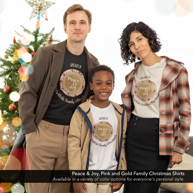 Peace & Joy Pink Goldene Familie Name Weihnachten T-Shirt (Peace & Joy, Pink Gold Family Christmas Shirts: Available with light or dark text.)