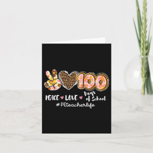 Peace Liebe 100 Days of School Leopard Pe Teacher Karte