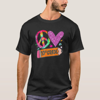 Peace Liebe 10Grade Funny Krawatte-Dye Student Tea T-Shirt