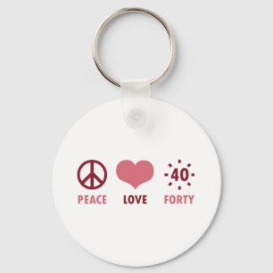 Peace Liebe 40. Geburtstagsgeschenke Schlüsselanhänger