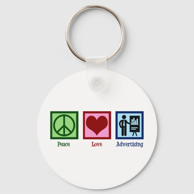 Peace Liebe Advertising Führungskraft Schlüsselanhänger (Vorderseite)