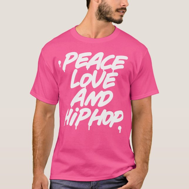 Peace Liebe and Hip Hop Shirt Old School 90er Graf (Vorderseite)