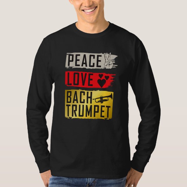 Peace Liebe Bach Trumpet Musikanbieter T-Shirt (Vorderseite)