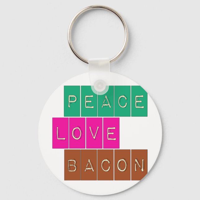 Peace Liebe Bacon Bright Colors Design Schlüsselanhänger (Vorderseite)
