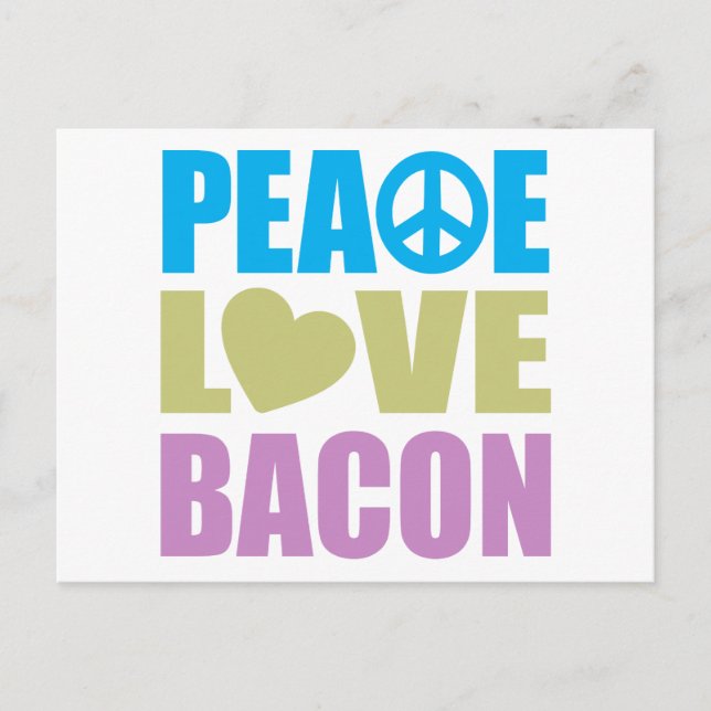 Peace Liebe Bacon Postkarte (Vorderseite)