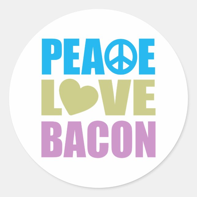 Peace Liebe Bacon Runder Aufkleber (Vorderseite)