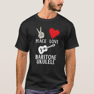 Peace Liebe Baritone Ukulele Hipster Ukulele Playe T-Shirt