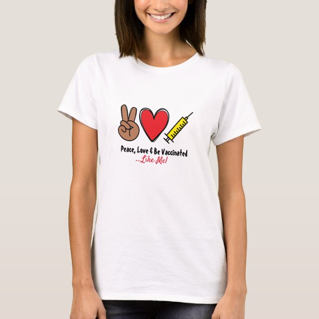 Peace Liebe & Be-Impfung T-Shirt (Vorderseite)