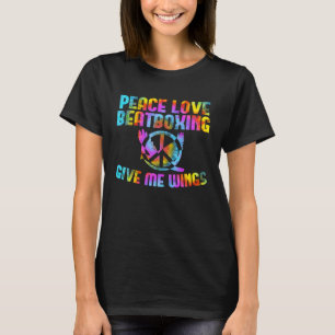Peace Liebe Beatboxing Sprichwort Vocal Schlagzeug T-Shirt