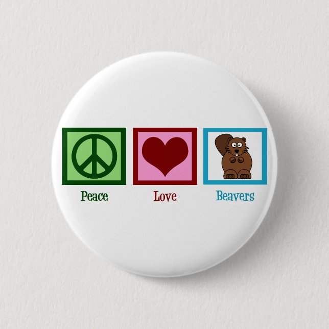 Peace Liebe Beavers Button (Vorderseite)