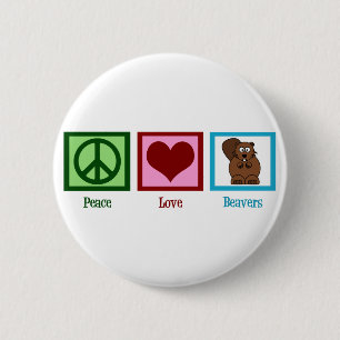 Peace Liebe Beavers Button