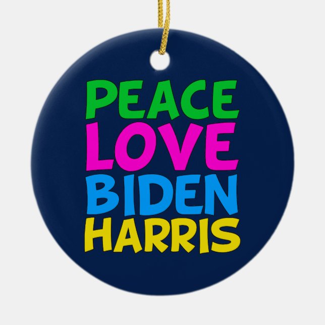 Peace Liebe Biden Harris Keramik Ornament (Vorne)