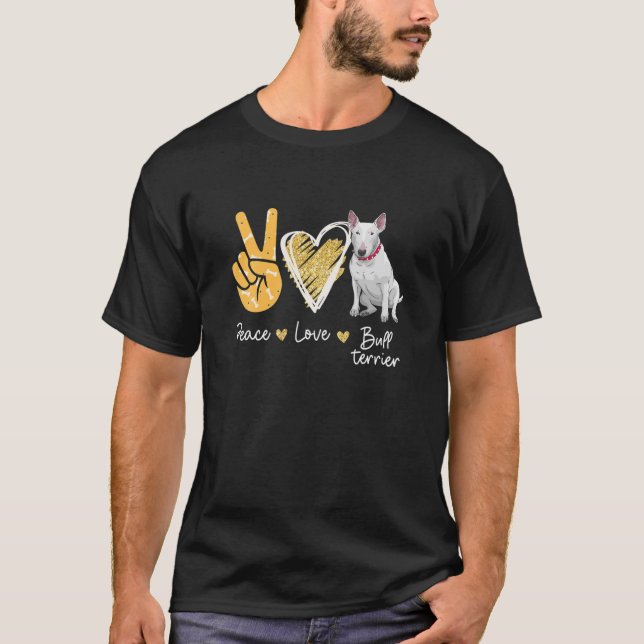 Peace Liebe Bull Terrier Dog Liebhaber T-Shirt (Vorderseite)