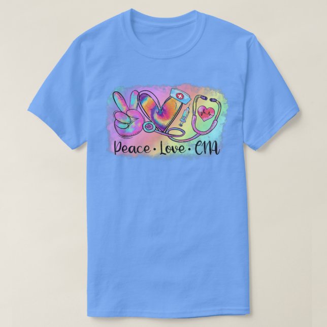 Peace Liebe CNA Life Nurse Gefärbte Krawatte Steth T-Shirt (Design vorne)