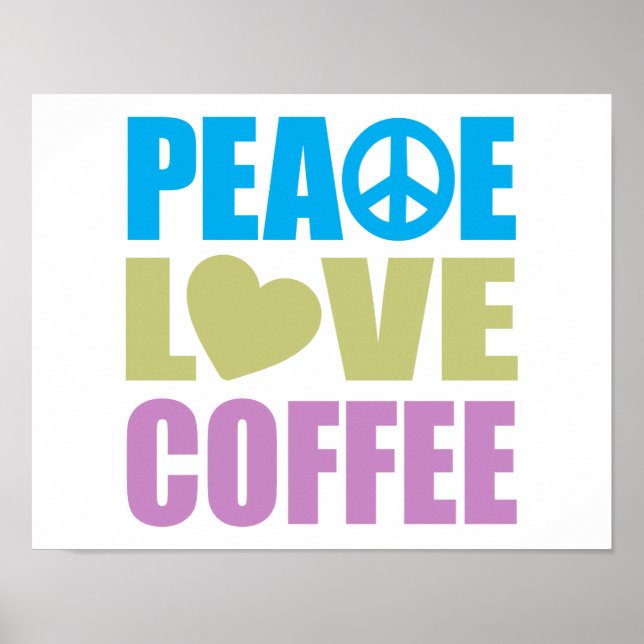 Peace Liebe Coffee Poster (Vorne)