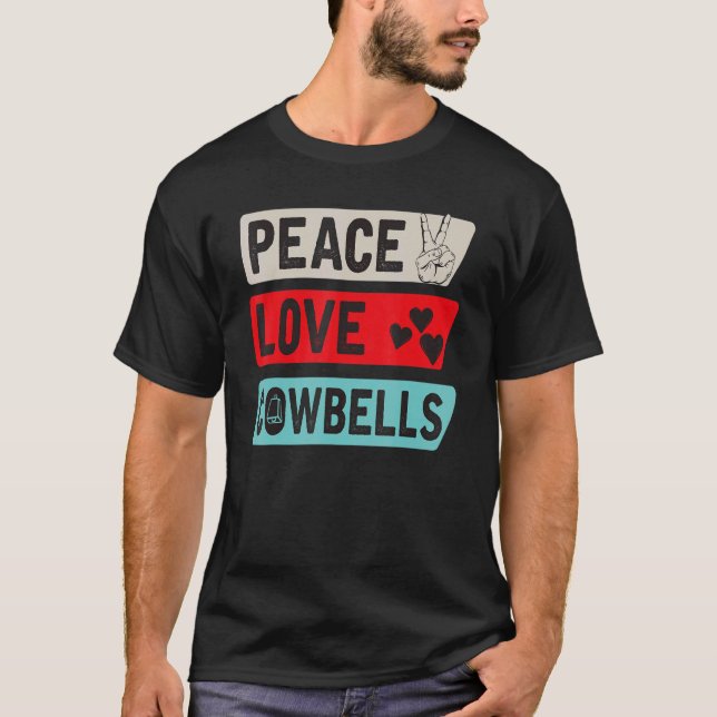 Peace Liebe Cowbells Country Music Cowbells Music  T-Shirt (Vorderseite)