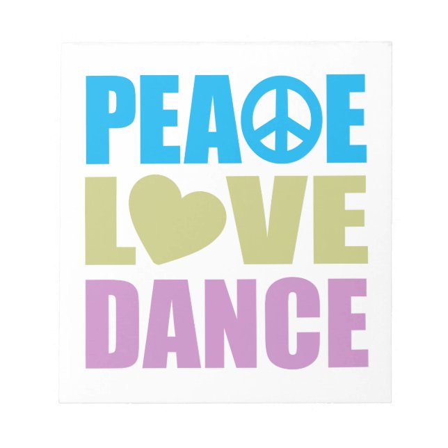 Peace Liebe Dance Notizblock (Vorderseite)