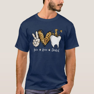 Peace Liebe Dental Leopard Heart Teeth Dentis Nied T-Shirt
