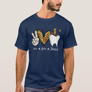 Peace Liebe Dental Leopard Heart Teeth Dentis Nied T-Shirt