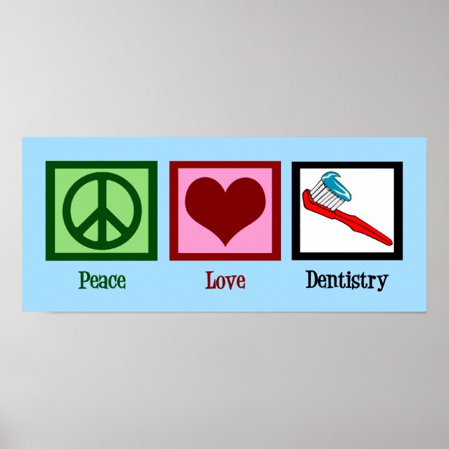 Peace Liebe Dentistry Poster (Vorne)