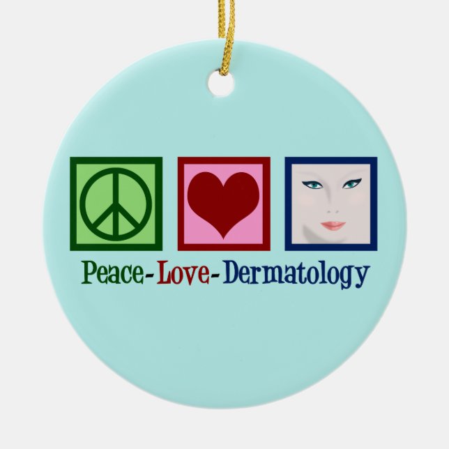 Peace Liebe Dermatology Keramik Ornament (Vorne)
