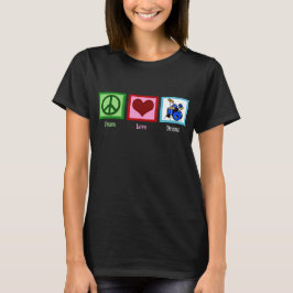 Peace Liebe Drums Niedliche Drummerfrauen T-Shirt