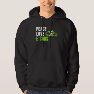 Peace Liebe E Cars EV Life Öko Mode Drive EV Elect Hoodie