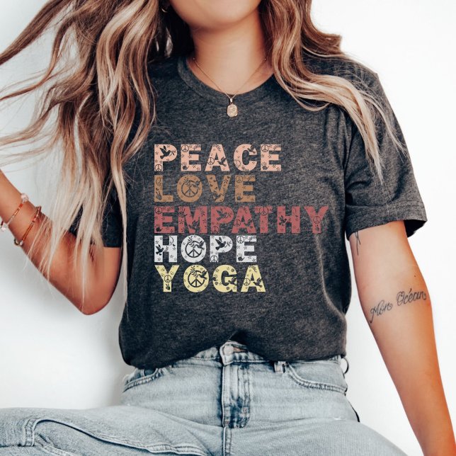 Peace Liebe Empathy Hope Yoga Shirt, Motivierend T-Shirt (Von Creator hochgeladen)