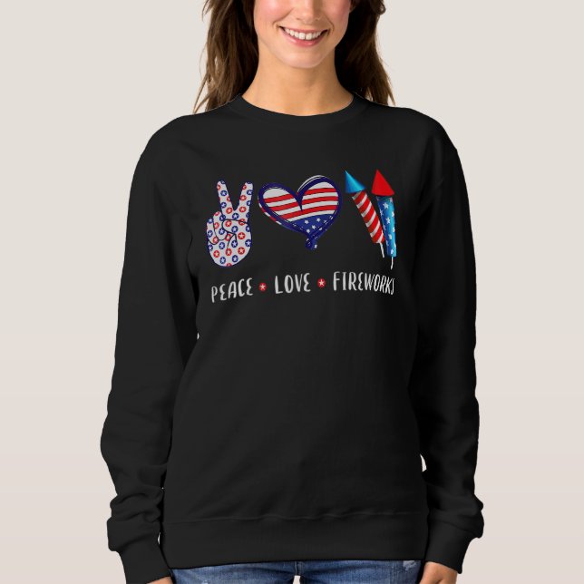 PEACE LIEBE FIREWORKS 4. Juli Feier Sweatshirt (Vorderseite)