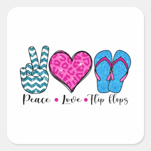Peace Liebe Flip Flops Cooles T Shirt Quadratischer Aufkleber (Vorderseite)