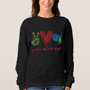 Peace Liebe Golf Niedlich Golfliebhaber Gaben Sweatshirt