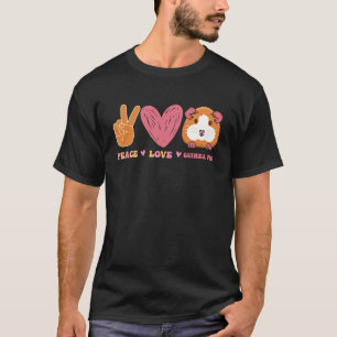 Peace Liebe Guinea Schweinefleisch für Guinea Schw T-Shirt