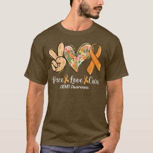 Peace Liebe Heilung Orange Ribbon ADHD Sensibilisi T-Shirt