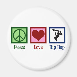 Peace Liebe Hip Hop Magnet