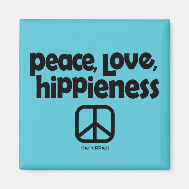 Peace Liebe Hippieness Magnet (Vorne)