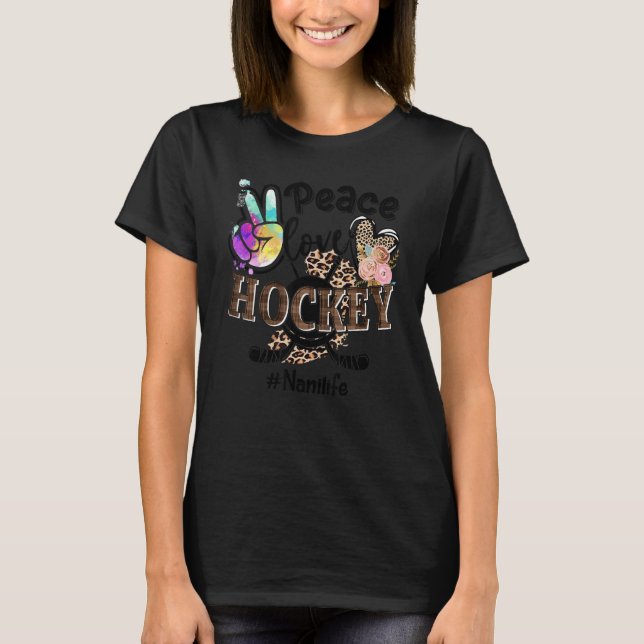 Peace Liebe Hockey Nani Life Mama Oma Leopard T-Shirt (Vorderseite)