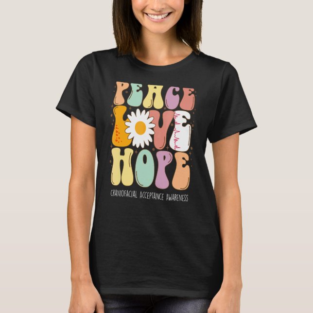 Peace Liebe Hoffnung Craniofacial Akzeptanz Bewuss T-Shirt (Vorderseite)