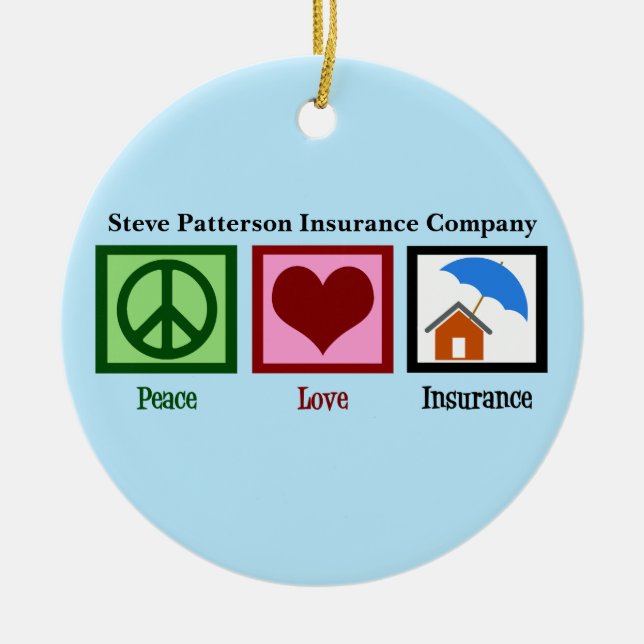 Peace Liebe Homebesitzer Versicherungsgesellschaft Keramik Ornament (Vorne)