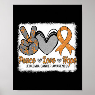 Peace Liebe Hope Leukemia Awareness Month Warrior Poster
