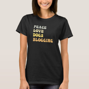 Peace Liebe Hunde Bloggen Retro T-Shirt