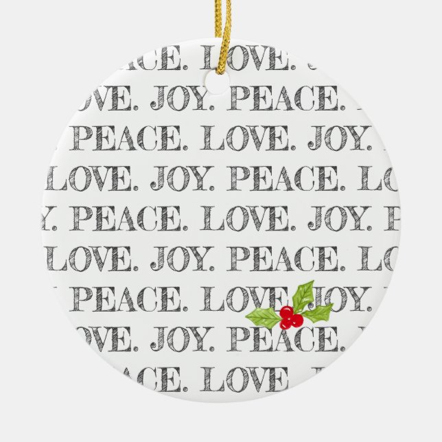 Peace Liebe Join Text Christmas Holly Foto Keramik Ornament (Vorne)