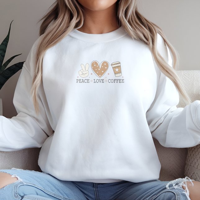 Peace Liebe Kaffee I Liebe Kaffee Zitat Funny Happ Sweatshirt (Von Creator hochgeladen)