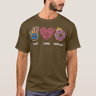 Peace Liebe King Cake for Baker or Baking Fans 248 T-Shirt
