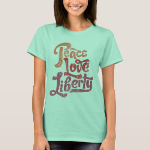 Peace Liebe Liberty T - Shirt