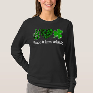 Peace Liebe Luck Peace Heart Kleeblatt St Patrick' T-Shirt