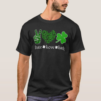 Peace Liebe Luck Peace Heart Kleeblatt St Patrick' T-Shirt