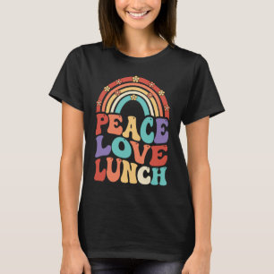 Peace Liebe Lunch LADY Retro Groovy Zurück zur Sch T-Shirt