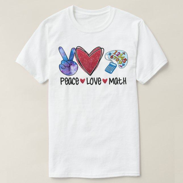 Peace Liebe Math Funny Teacher T-Shirt (Design vorne)